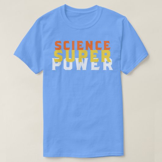 Funny Science Superpower Shirt Science 805 Tシャツ (デザイン正面)