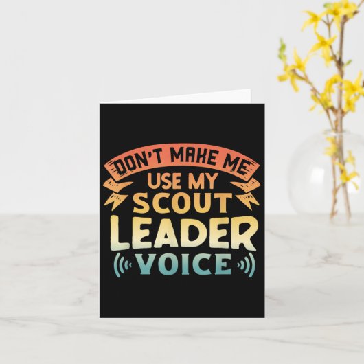 Funny Scout Quote - Don't Make Me Use My Scout Lea カード (黄色い花)