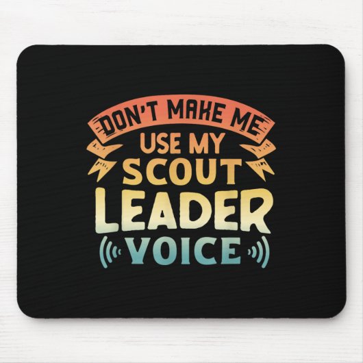 Funny Scout Quote - Don't Make Me Use My Scout Lea マウスパッド (正面)
