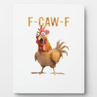 Funny Screaming Chicken F Caw F Humor フォトプラーク