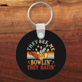 Funny See Me Bowling They Hatin Bowling Team Men W キーホルダー (正面)