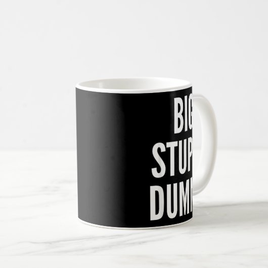 Funny Self Deprecating Quote Big Stud Dummy  コーヒーマグカップ (正面右)