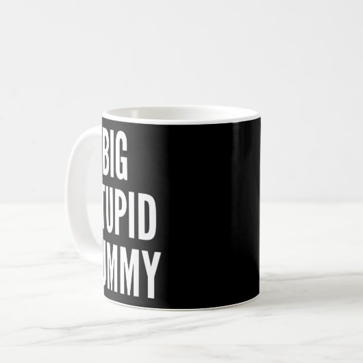 Funny Self Deprecating Quote Big Stud Dummy  コーヒーマグカップ (正面左)