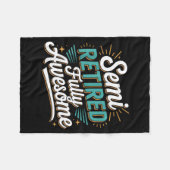 Funny Semi Retired Designs For Fully Awesome Retir フリースブランケット (正面(横))