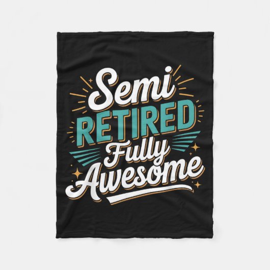 Funny Semi Retired Designs For Fully Awesome Retir フリースブランケット (正面)