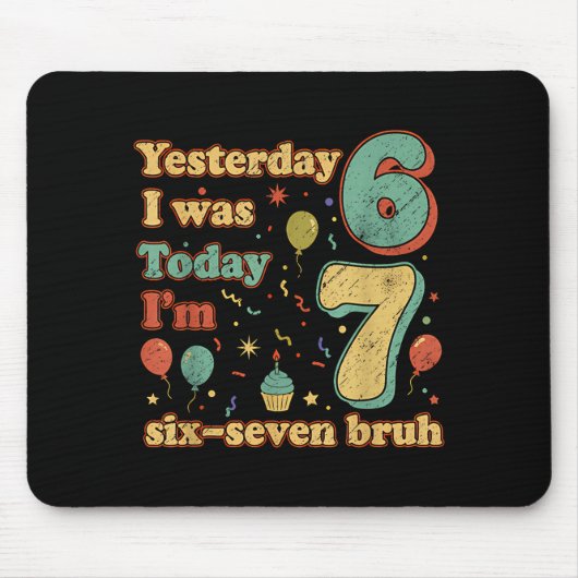 Funny Seven Year Old Birthday Six Seven Bruh Meme マウスパッド (正面)