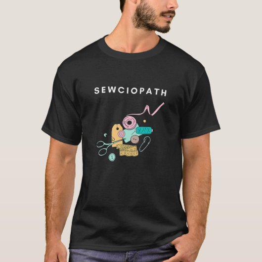 Funny Sewing Yarn Sewist Tools Sewciopath Tシャツ (正面)