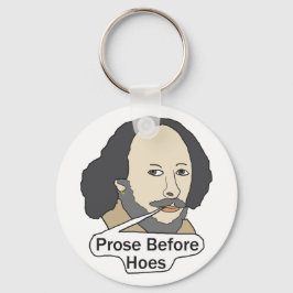 Funny Shakespeare Quote - Prose Before Hoes キーホルダー