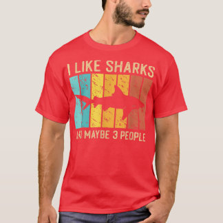 Funny Shark I Like Shark And Maybe 3 People Retro Tシャツ
