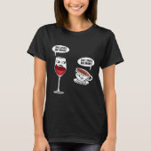 Funny She Loves Me More Wine Coffee Tシャツ (正面)