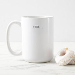 Funny Shhh Morning Mood Quote Coffee Mug コーヒーマグカップ