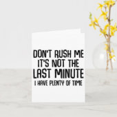 Funny Shirts About Being Late Don't Rush Me Funny  カード (黄色い花)