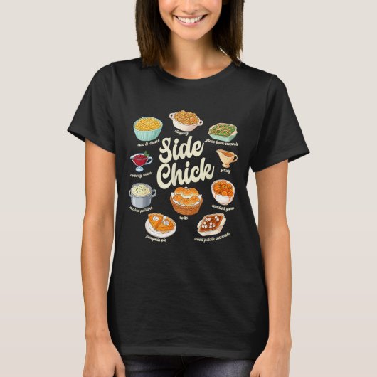 Funny Side Chick Thanksgiving For Men Women Tシャツ (正面)
