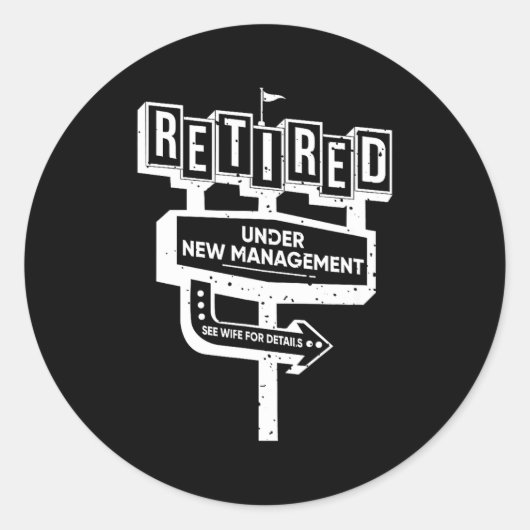 Funny Sign Retired Under New Management See Wife F ラウンドシール (正面)