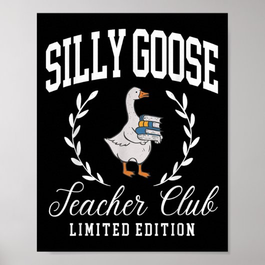 Funny Silly Goose Teacher Club Teacher Appreciatio ポスター (正面)