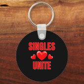 Funny Singles Unite Valentines Day Humor For Singl キーホルダー (正面)