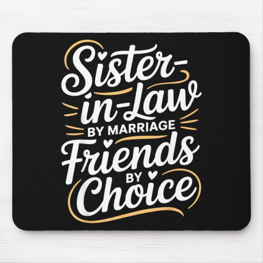 Funny Sister-in-law By Marriage Friends Choice  マウスパッド (正面)
