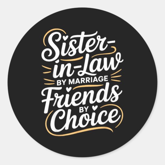 Funny Sister-in-law By Marriage Friends Choice  ラウンドシール (正面)