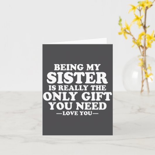 Funny Sister Sarcastic Sibling Humor Quote From Br カード (黄色い花)