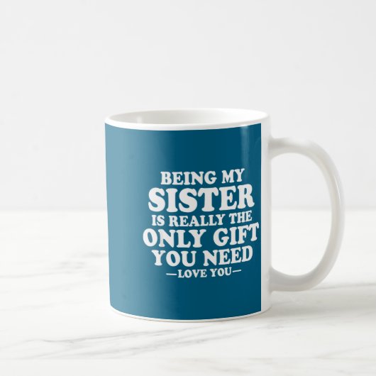 Funny Sister Sarcastic Sibling Humor Quote From Br コーヒーマグカップ (右)