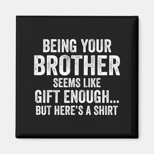 Funny Sister Sarcastic Sibling Humor Quote From Br マグネット (正面)
