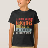 Funny Sister Sarcastic Sibling Humor Quote From Br Tシャツ (正面)
