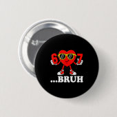 Funny Six Seven 67 Meme 6 7 Bruh Valentine Boys Gi 缶バッジ (正面&裏面)