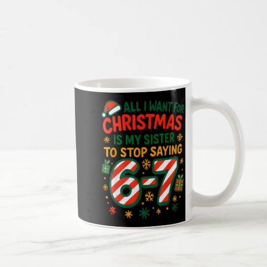 Funny Six Seven 67 Meme All I Want For Christmas S コーヒーマグカップ (右)