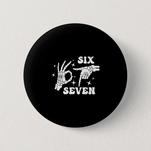 Funny Six Seven 67 Meme Gen Alpha Skeleton Hands  缶バッジ (正面)