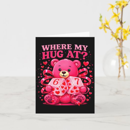 Funny Six Seven 67 Valentine Meme Where My Hug At  カード (黄色い花)