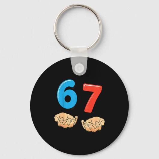 Funny Six Seven 6 7 Meme Gen Alpha Slang 67 Hands  キーホルダー (正面)
