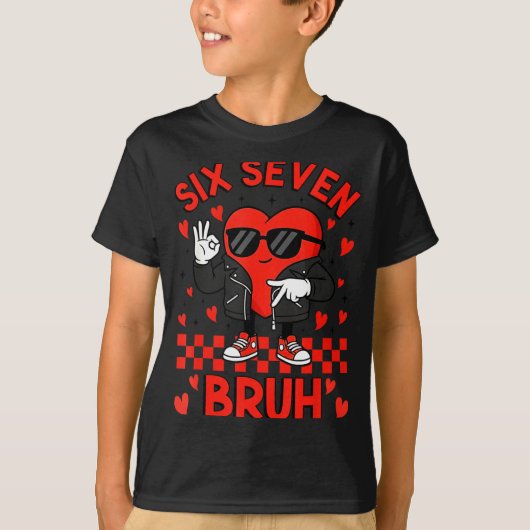 Funny Six Seven Bruh 6 7 Meme Valentines Heart Boy Tシャツ (正面)
