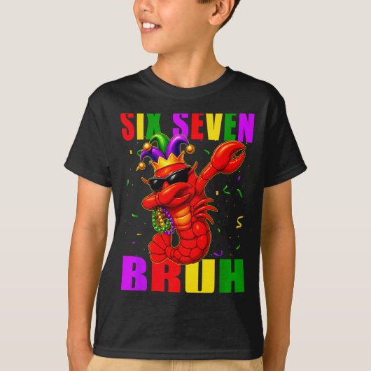 Funny Six Seven Bruh Mardi Gras 6 7 Meme Crawfish  Tシャツ (正面)