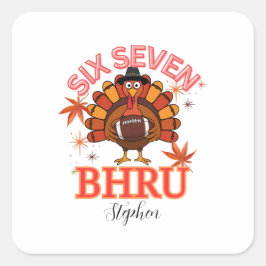 Funny Six Seven Meme Turkey Bruh, スクエアシール