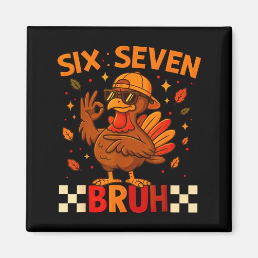 Funny Six Seven Meme Turkey Kids Bruh, 67 Thanksgi マグネット (正面)