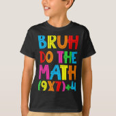 Funny Six Seven Teacher Student Bruh Do The Math 6 Tシャツ (正面)