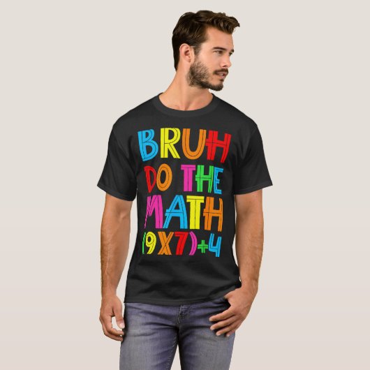 Funny Six Seven Teacher Student Bruh Do The Math 6 Tシャツ (正面フル)