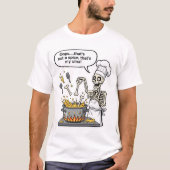 Funny Skeleton Chef Art Oops That's Not a Spice Th Tシャツ (正面)