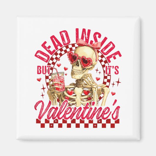 Funny Skeleton Dead Inside But It's Valentine's Da マグネット (正面)