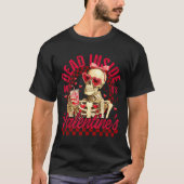 Funny Skeleton Dead Inside But It's Valentine's Da Tシャツ (正面)