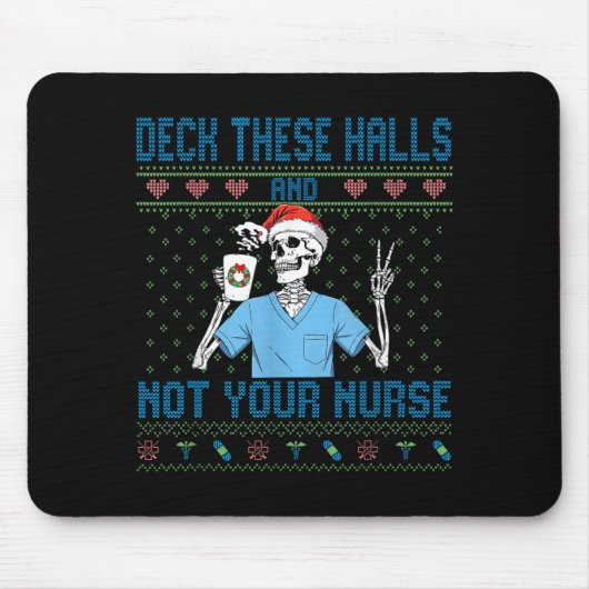 Funny Skeleton Deck The Halls And Not Your Nurse U マウスパッド (正面)