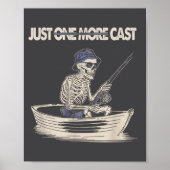 Funny Skeleton Fishing Just One More Cast Quote  ポスター (正面)