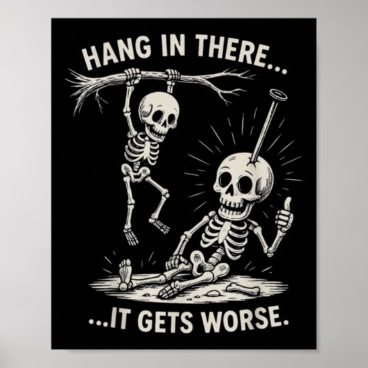 Funny Skeleton Hang In There Dark Humor Halloween  ポスター (正面)