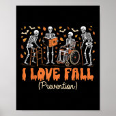 Funny Skeleton I Love Fall Prevention Fall Physica ポスター (正面)