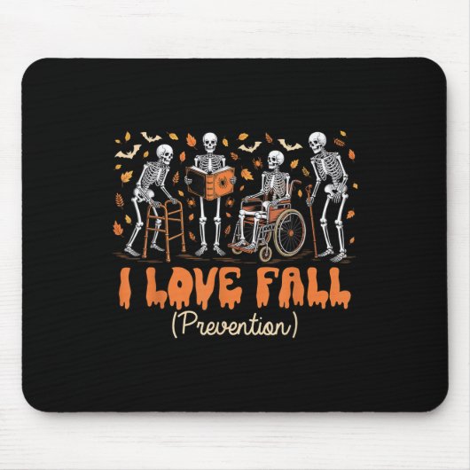 Funny Skeleton I Love Fall Prevention Fall Physica マウスパッド (正面)