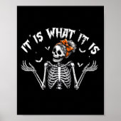 Funny Skeleton It Is What It Is Halloween Costume  ポスター (正面)