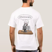 Funny Skeleton Looking For Dignity Tシャツ (裏面)
