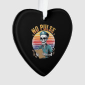 Funny Skeleton Nurse No Pulse Design � Dark Humor  オーナメント (正面)