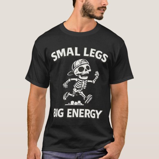 Funny Skeleton Running- Small Legs Big Energy Tシャツ (正面)