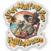 Funny Skeleton Waiting for Halloween Beach Vibe シール (正面)